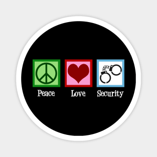 Peace Love Security Magnet